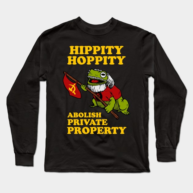 Hippity Hoppity Abolish Private Property Long Sleeve T-Shirt by baconislove